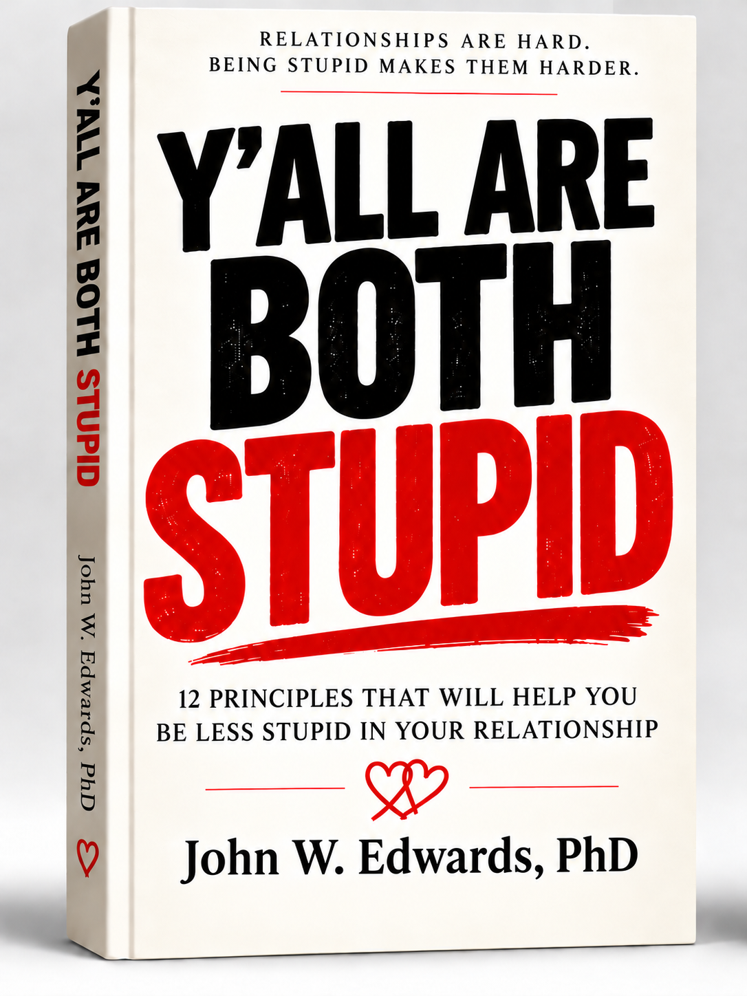 Y’all Are Both Stupid hardcover book